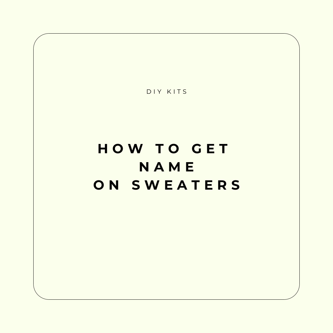 How to get a Name on a Sweater