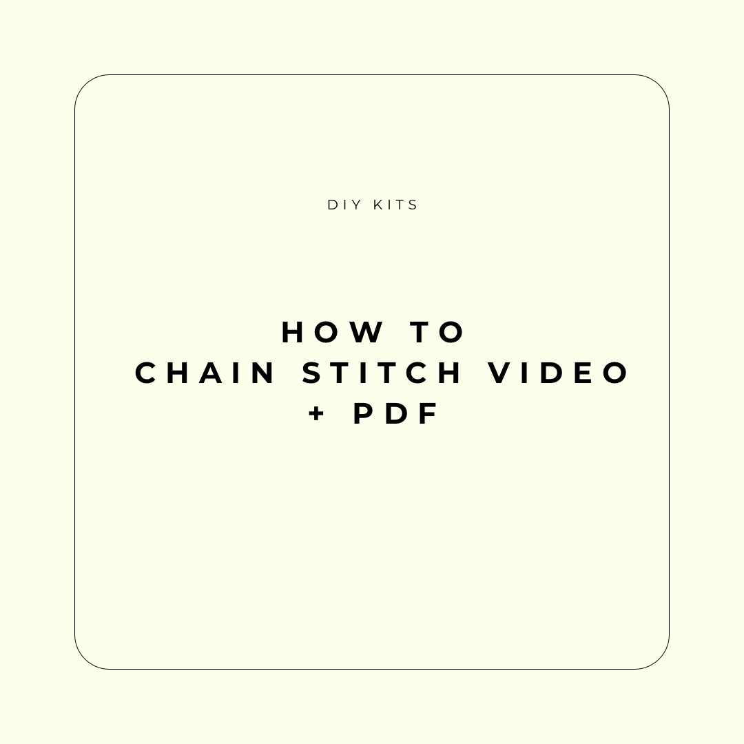 How to Chain Stitch Video Tutorial + PDF